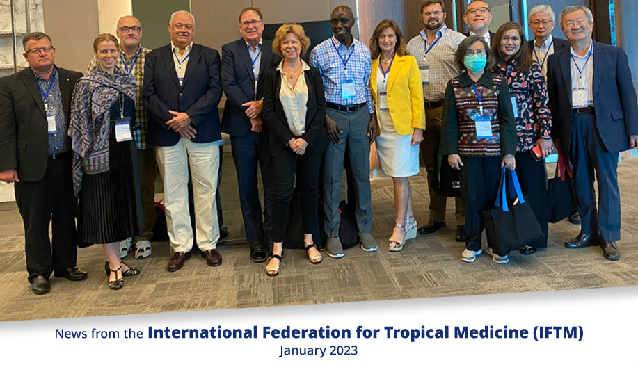 News from the International Federation for Tropical Medicine (IFTM)January 2023